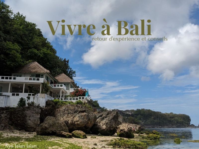 Vivre à Bali : mon expérience et mes meilleurs conseils